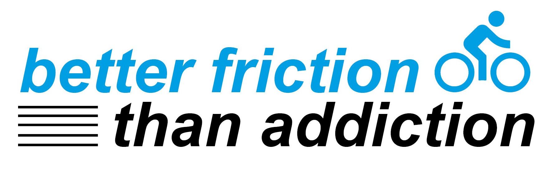 Logo better friction than addiction